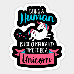 Being a human is too complicated Sticker